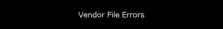 Vendor File Errors