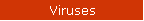 Viruses