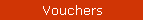 Vouchers