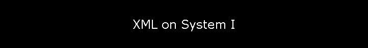 XML on System I