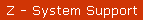 Z - System Support