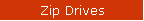 Zip Drives