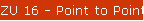 ZU 16 - Point to Point